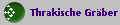 Thrakische Grber + Schtze